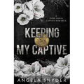 Keeping My Captive: Alternate Cover Edition - Paperback
