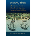 Discovering Florida: First-Contact Narratives from Spanish Expeditions along the Lower Gulf Coast - Paperback