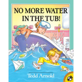 No More Water in the Tub! - Paperback