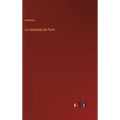 La commune de Paris - Hardcover