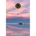 Meditations for the Mind-Body-Spirit: Audio Book Link included- - Paperback