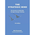 The Strategic Mind: The Journey to Leadership through Strategic Thinking - Paperback