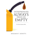 Entrepreneurs Always Drive On Empty: The Ultimate Business Bible - Paperback