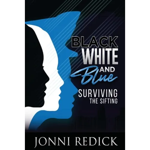 Black, White and Blue, Surviving the Sifting - Paperback