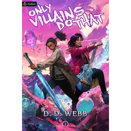 Only Villains Do That: An Isekai Adventure - Paperback