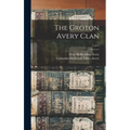 The Groton Avery Clan; 1, pt.2 - Hardcover