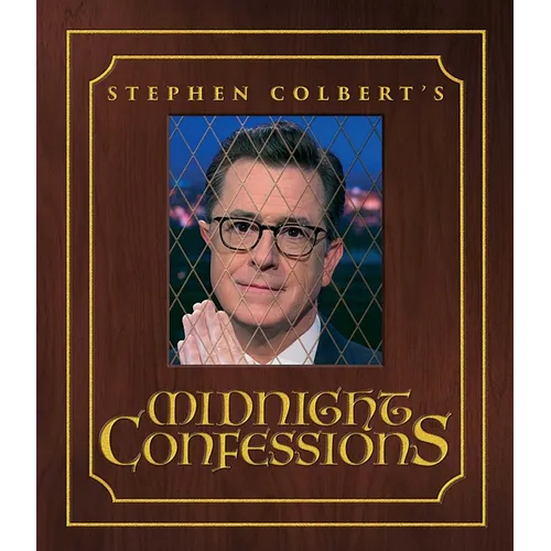 Stephen Colbert's Midnight Confessions - Hardcover