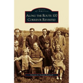 Along the Route 100 Corridor Revisited - Hardcover