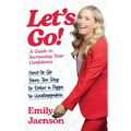 Let's Go! A Guide to Increasing Your Confidence - Paperback