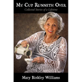 My Cup Runneth Over: Collected Stories of a Lifetime - Paperback