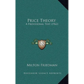 Price Theory: A Provisional Text (1962) - Hardcover