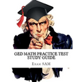 GED Math Practice Test Study Guide: 250 GED Math Questions with Step-by-Step Solutions - Paperback