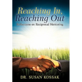 Reaching In, Reaching Out: Reflections on Reciprocal Mentoring - Paperback