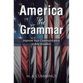 America the Grammar: Improve Your Communication In Any Situation - Paperback