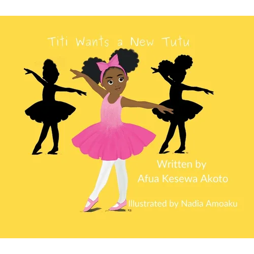 Titi Wants a New Tutu - Paperback