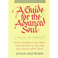 A Guide for the Advanced Soul: A Book of Insight - Paperback
