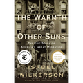 The Warmth of Other Suns: The Epic Story of America's Great Migration - Hardcover