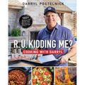 R.U. Kidding Me? Cooking with Darryl - Hardcover