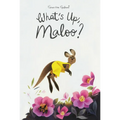 What's Up, Maloo? - Hardcover