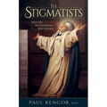 The Stigmatists: Their Gifts, Their Revelations, Their Warnings - Hardcover