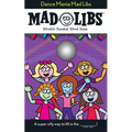Dance Mania Mad Libs: World's Greatest Word Game - Paperback