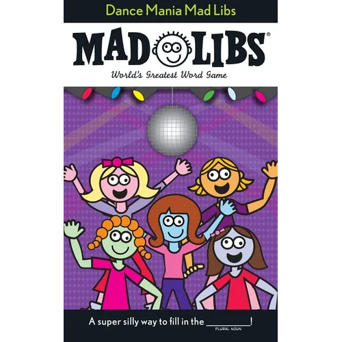 Dance Mania Mad Libs: World's Greatest Word Game - Paperback