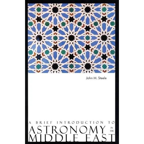 A Brief Introduction to Astronomy in the Middle East - Paperback