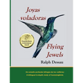 Joyas Voladoras * Flying Jewels - Hardcover