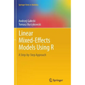 Linear Mixed-Effects Models Using R: A Step-By-Step Approach - Paperback