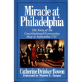 Miracle at Philadelphia: The Story of the Constitutional Convention May - September 1787 - Paperback