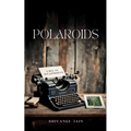 Polaroids - Life in Snapshots - Paperback