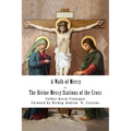 A Walk of Mercy: The Divine Mercy Stations of the Cross - Paperback
