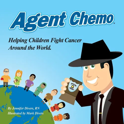 Agent Chemo: Helping Children Fight Cancer Around the World - Paperback