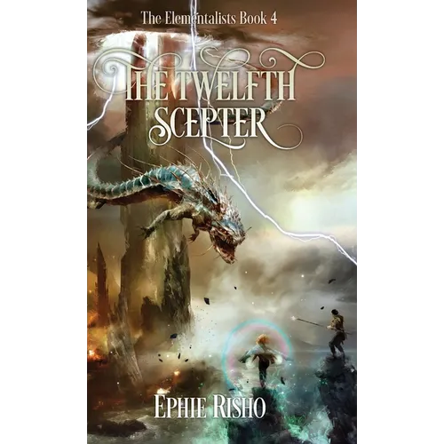 The Twelfth Scepter: An epic fantasy adventure for kids age 8-15 - Hardcover