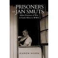 PRISONERS OF JAN SMUTS - Italian Prisoners of War in South Africa in WWII - Paperback