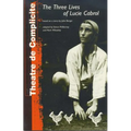 Three Lives of Lucie Cabrol - Paperback