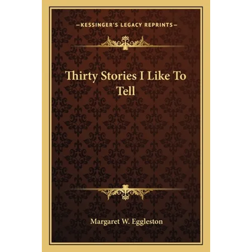 Thirty Stories I Like To Tell - Paperback