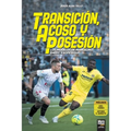 Transición, acoso y posesión: Los modelos de Marcelino, Emery y Lopetegui - Paperback
