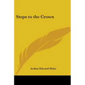 Steps to the Crown - Paperback