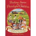 Bedtime Stories for Privileged Children: Charming Tales of Wealth and Entitlement for Tots Who Were Simply Born Better - Hardcover