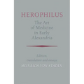 Herophilus: The Art of Medicine in Early Alexandria: Edition, Translation and Essays - Paperback