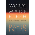Words Made Flesh: The Craft of Fiction - Paperback