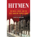 Hitmen: The Mafia, Drugs, and the East Harlem Purple Gang - Paperback