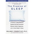 The Promise of Sleep: A Pioneer in Sleep Medicine Explores the Vital Connection Between Health, Happiness, and a Good Night's Sleep - Paperback