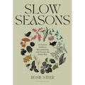 Slow Seasons: A Creative Guide to Reconnecting with Nature the Celtic Way - Hardcover