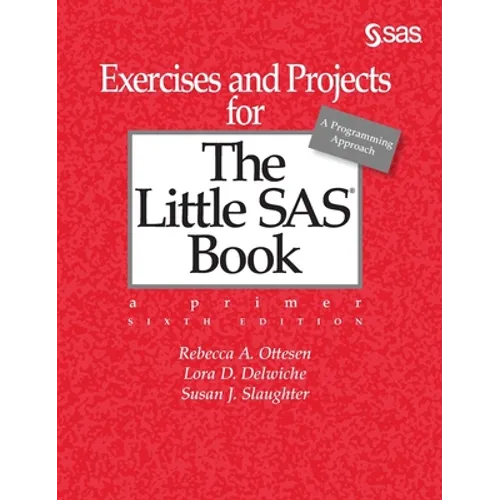 Exercises and Projects for The Little SAS Book, Sixth Edition - Hardcover