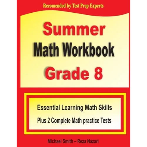 Summer Math Workbook Grade 8: Essential Learning Math Skills Plus Two Complete Math Practice Tests - Paperback