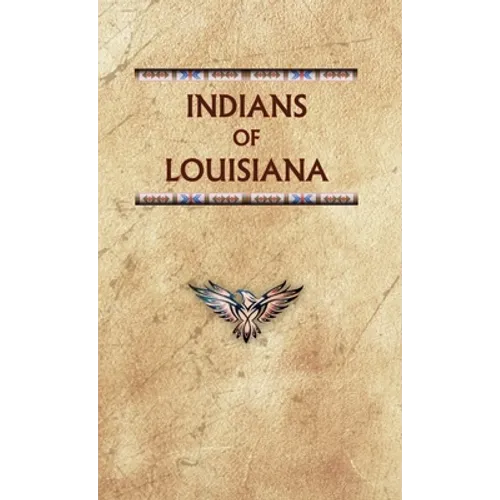 Indians of Louisiana - Hardcover