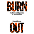 Burnout: The Emotional Experience of Political Defeat - Paperback