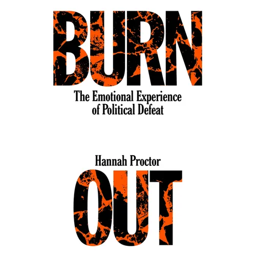 Burnout: The Emotional Experience of Political Defeat - Paperback